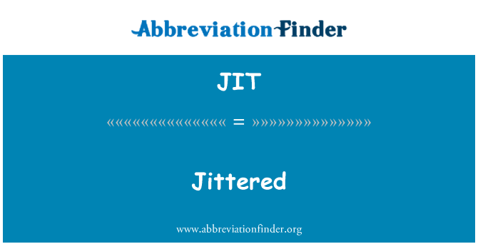 JIT: Jittered