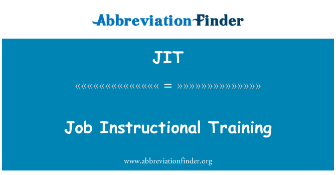 JIT: Job Instructional Training