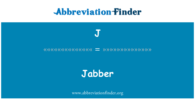 J: Jabber