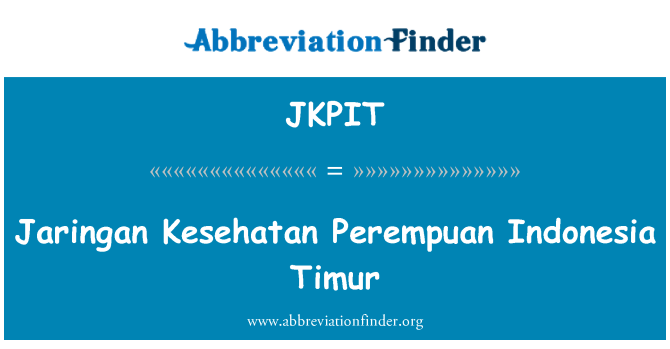 JKPIT: Endonezi Timur Perempuan Jaringan Kesehatan