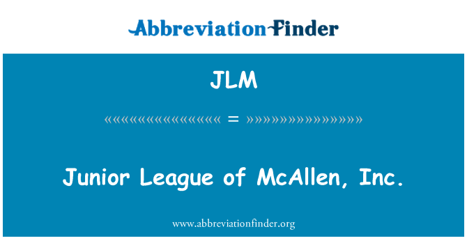 JLM: Junior lega ta ' l-McAllen, Inc.
