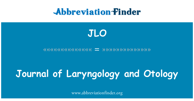 JLO: Giornale di Laryngology e otologia