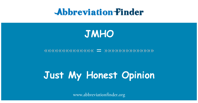 JMHO: Jis Honnête dapre mwen