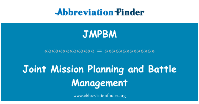 JMPBM: Joint Mission Planning and Battle Management