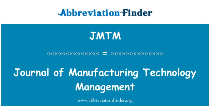 JMTM: Revista de tehnologie de Management de fabricaţie