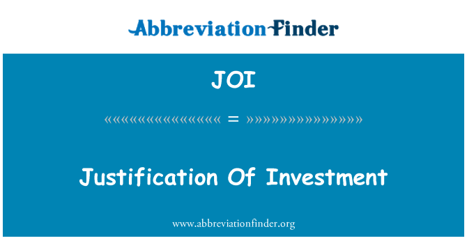 JOI: Justificarea investiţiei