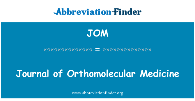 JOM: Journal of meddygaeth Orthomolecular