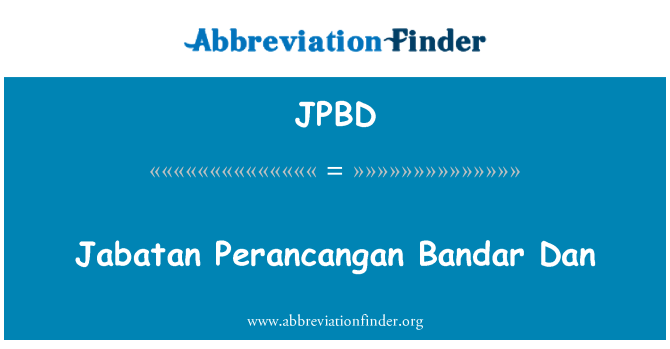 JPBD: Jabatan Perancangan Bandar दान