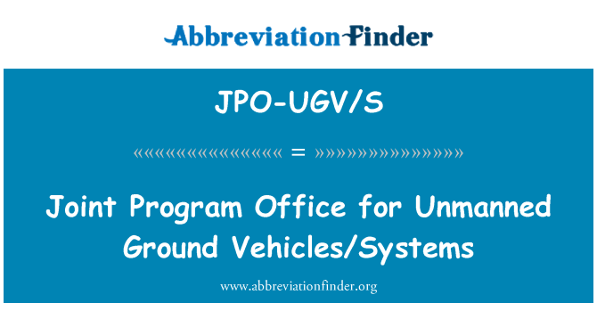 JPO-UGV/S: A pilóta nélküli földi járművek-rendszerek közös Programiroda