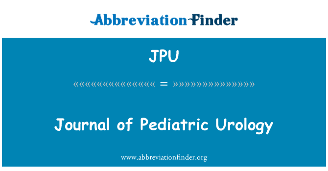 JPU: 兒科泌尿學雜誌