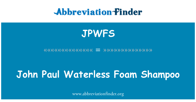 JPWFS: Paul جون دون ماء رغوة الشامبو