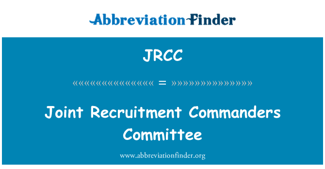 JRCC: Joint Recruitment Commanders Committee