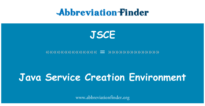 JSCE: Java Service Creation Environment