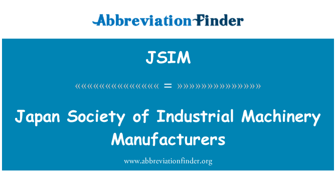 JSIM: Japan Society of Industrial Machinery Manufacturers