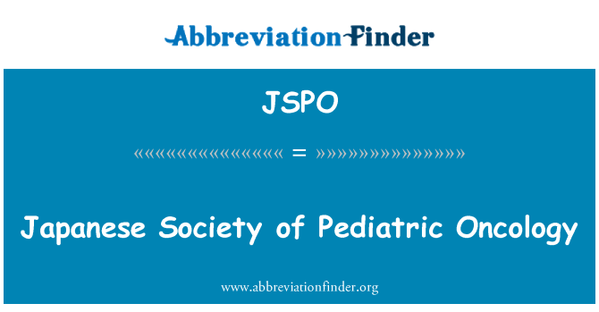 JSPO: Japanese Society of Pediatric Oncology