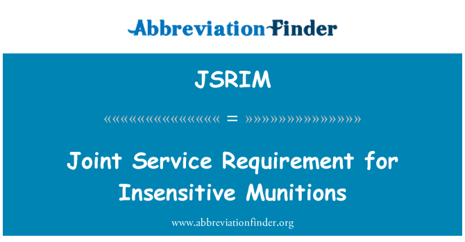 JSRIM: 钝感弹药的联合服务要求