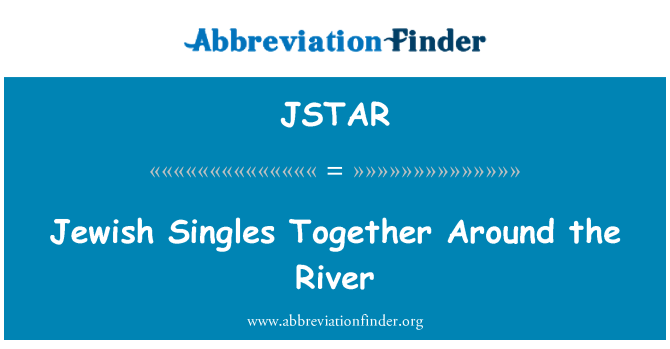 JSTAR: Senglau Iddewig gyda'i gilydd o amgylch yr afon