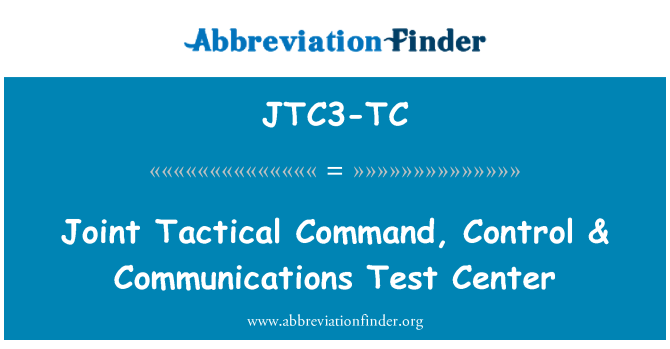 JTC3-TC: Skupno taktično poveljstvo, nadzor & komunikacije Test Center