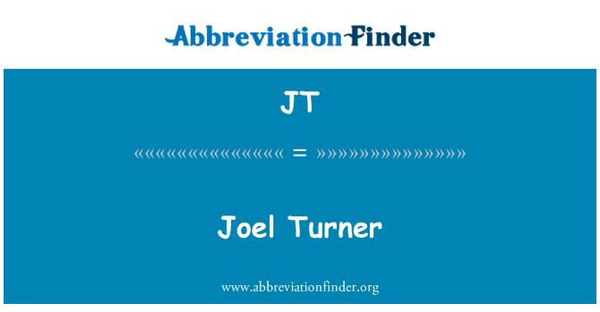 JT: Joel Turner