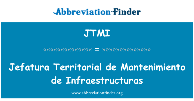 JTMI: Jefatura 領土・ デ ・ Mantenimiento ・ デ ・要約。
