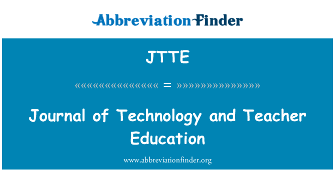 JTTE: ٹیکنالوجی اور استاد کی تعلیم کا روزنامچہ