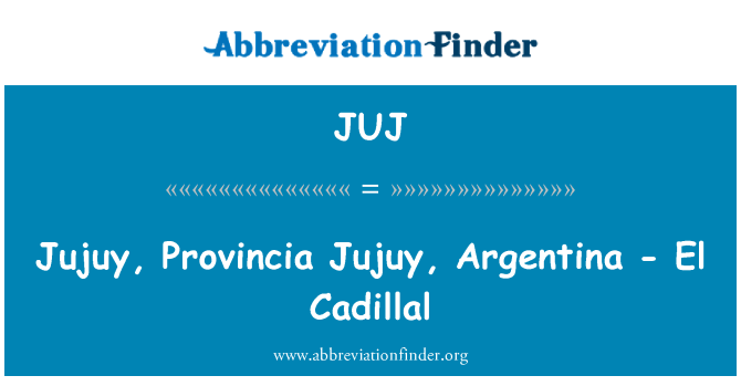 JUJ: Jujuy, Provincia Jujuy, Argentiina - El Cadillal
