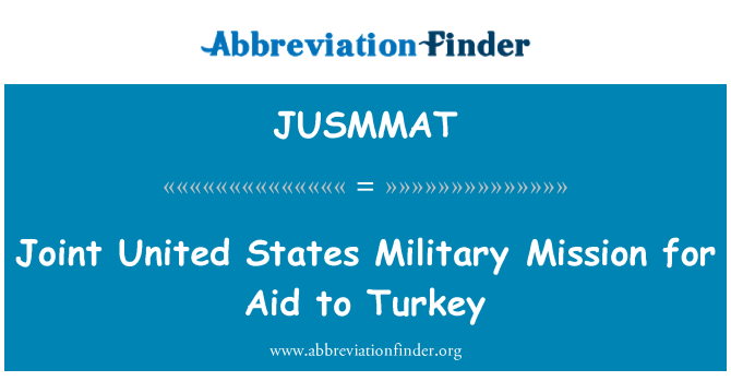 JUSMMAT: टर्की के लिए सहायता के लिए संयुक्त संयुक्त राज्य अमेरिका सैन्य मिशन