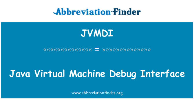 JVMDI: Виртуалната Java машина Debug интерфейс