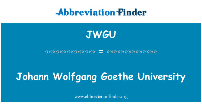JWGU: 約翰 · 沃爾夫岡 · 歌德大學