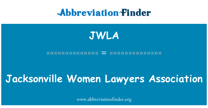 JWLA: Jacksonville Women Lawyers Association