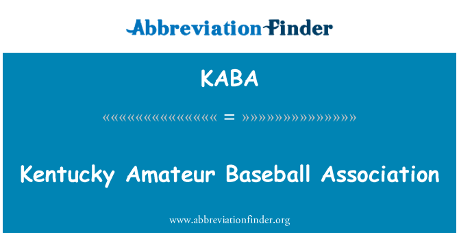 KABA: Kentucky Amateur Baseball Association