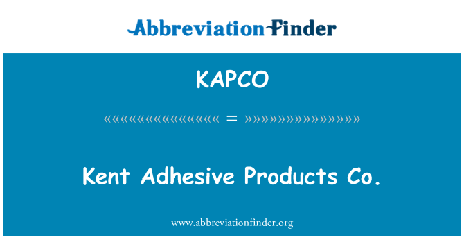 KAPCO: Kent adhesiva Products Co.