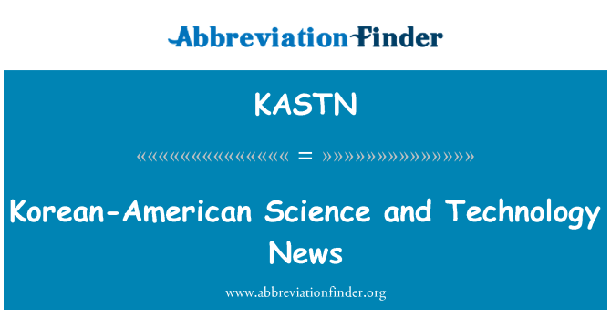 KASTN: Korean-American Science un Technology News