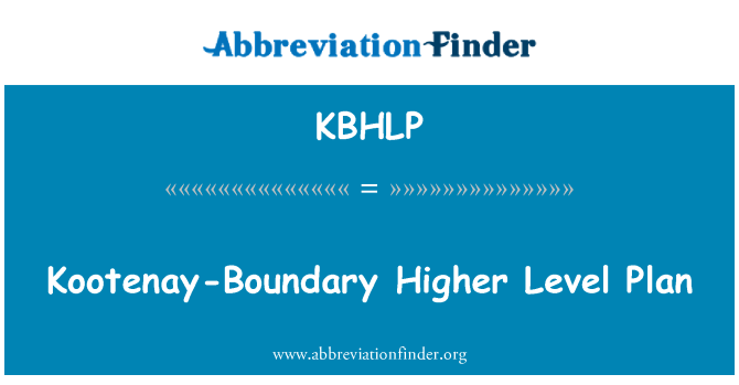 KBHLP: Kootenay-Grenze höheren Ebene Plan
