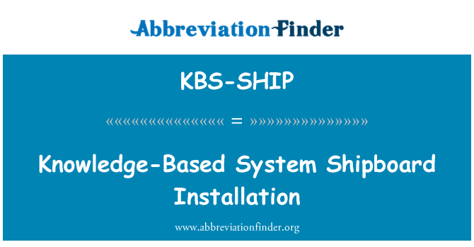 KBS-SHIP: ज्ञान-आधारित सिस्टम जहाज़ स्थापना