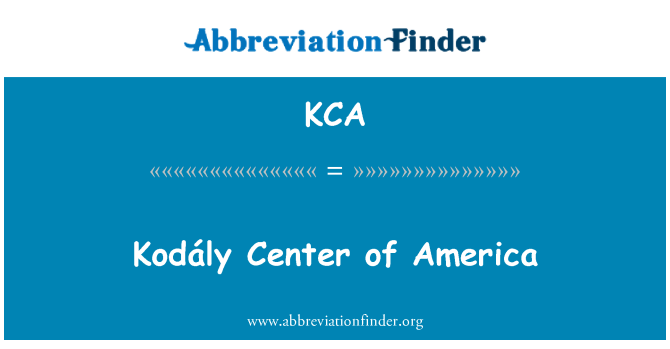 KCA: Kodály Center of America