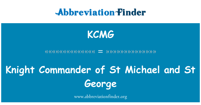 KCMG: Knight komander St Michael dan St. George