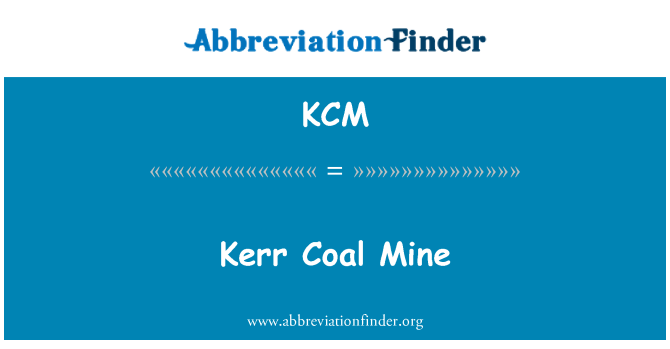 KCM: Mina de carbón de Kerr