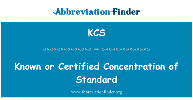 KCS: Známe alebo certifikované koncentrácia štandardu