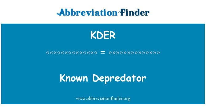 KDER: Znani Depredator
