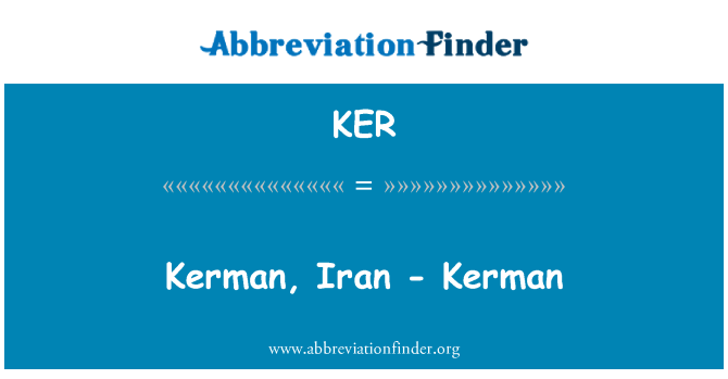 KER: Kermán, Irán - Kermán