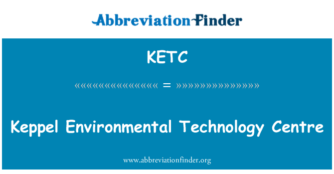 KETC: Keppel Environmental Technology Centre