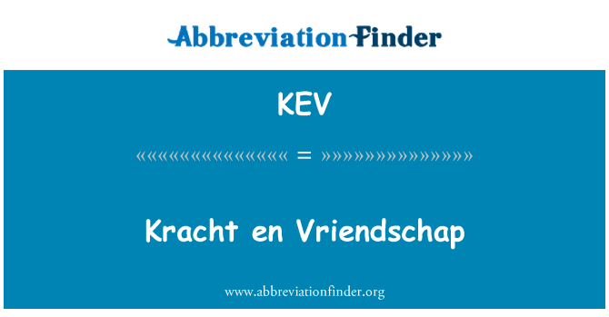 KEV: Kracht at Vriendschap