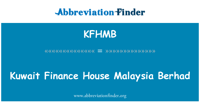 KFHMB: Kuwait Finance House Malasia Berhad