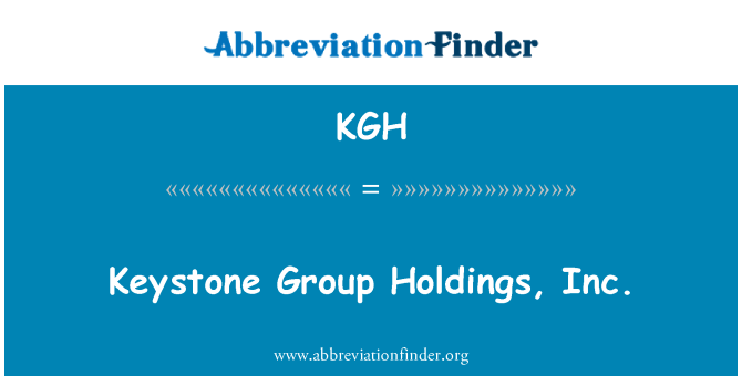 KGH: Keystone گروپ ہولڈنگ, انکا.