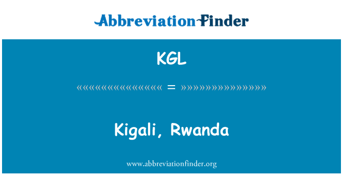 KGL: Kigali, Rwanda