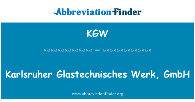 KGW: Karlsruher Glastechnisches Werk, GmbH