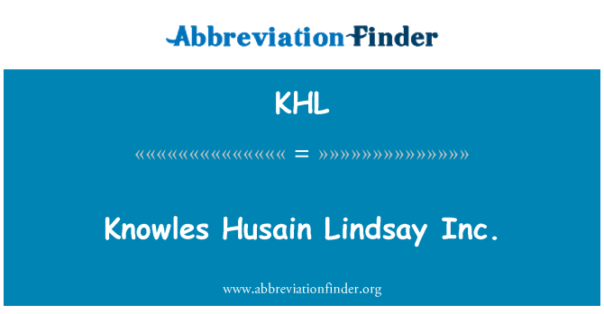 KHL: Knowles Husain Lindsay Inc