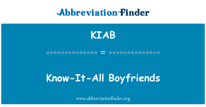 KIAB: Know-It-All Boyfriends