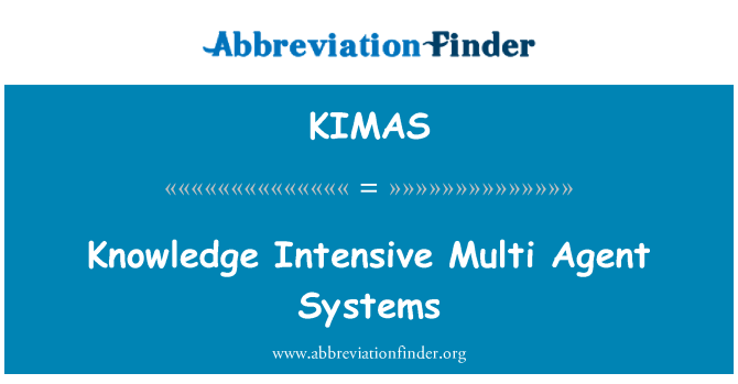 KIMAS: Teadmiste intensiivse Multi Agent süsteemid